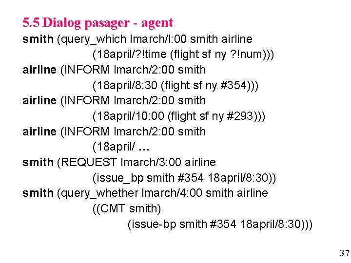 5. 5 Dialog pasager - agent smith (query_which lmarch/l: 00 smith airline (18 april/?