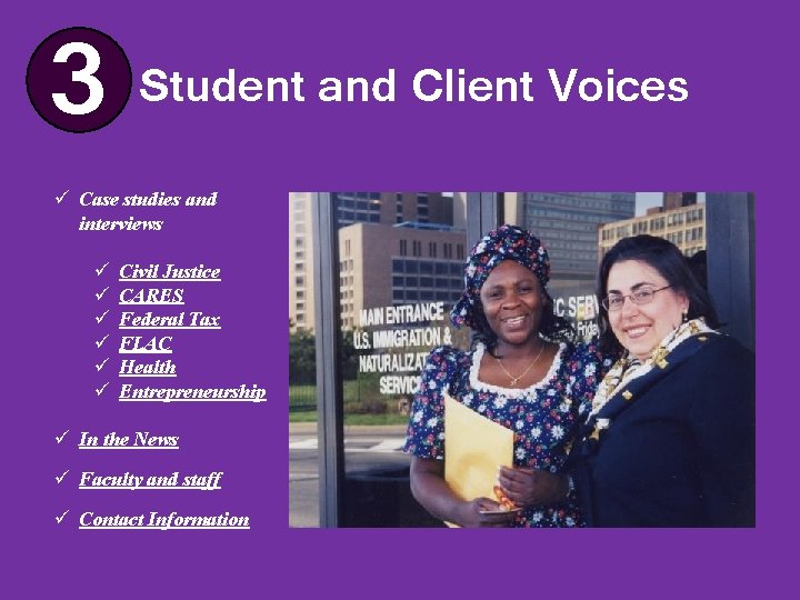 3 Student and Client Voices ü Case studies and interviews ü ü ü Civil