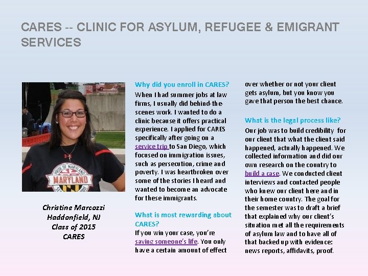 CARES -- CLINIC FOR ASYLUM, REFUGEE & EMIGRANT SERVICES Why did you enroll in