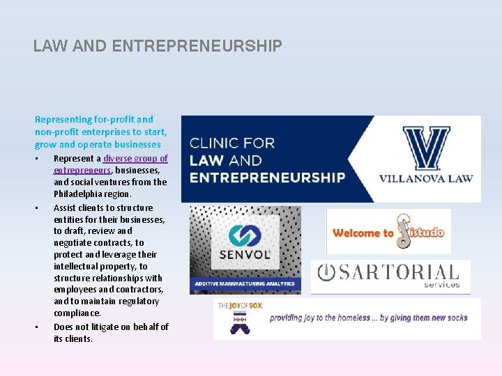 LAW AND ENTREPRENEURSHIP Representing for-profit and non-profit enterprises to start, grow and operate businesses