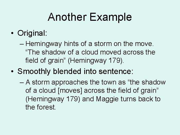 Another Example • Original: – Hemingway hints of a storm on the move. “The Another Example • Original: – Hemingway hints of a storm on the move. “The
