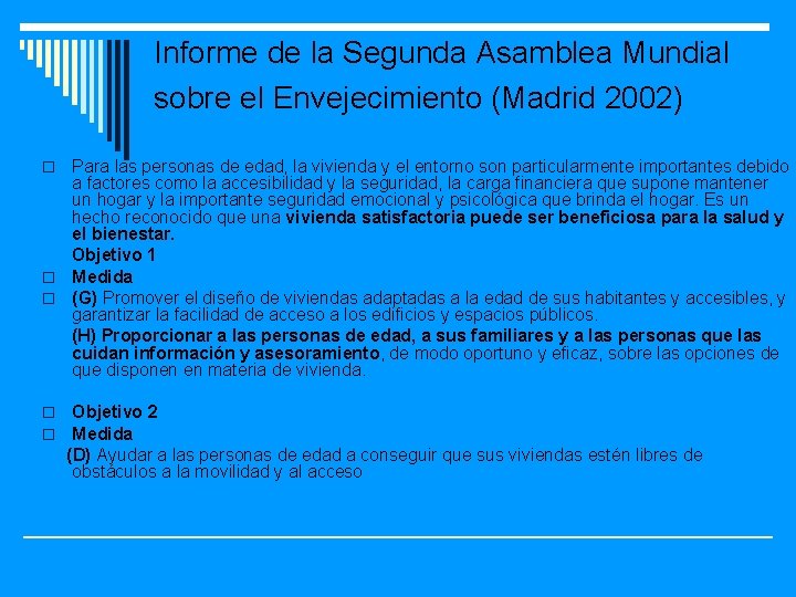 Informe de la Segunda Asamblea Mundial sobre el Envejecimiento (Madrid 2002) Para las personas