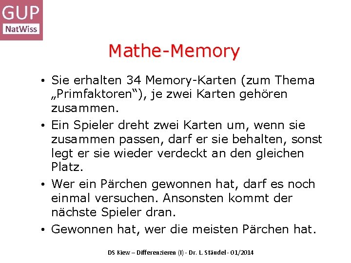 Mathe-Memory • Sie erhalten 34 Memory-Karten (zum Thema „Primfaktoren“), je zwei Karten gehören zusammen.