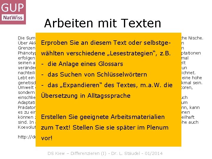 Arbeiten mit Texten Die Summe der Anpassungen der Organismen einer Art definiert ihre ökologische