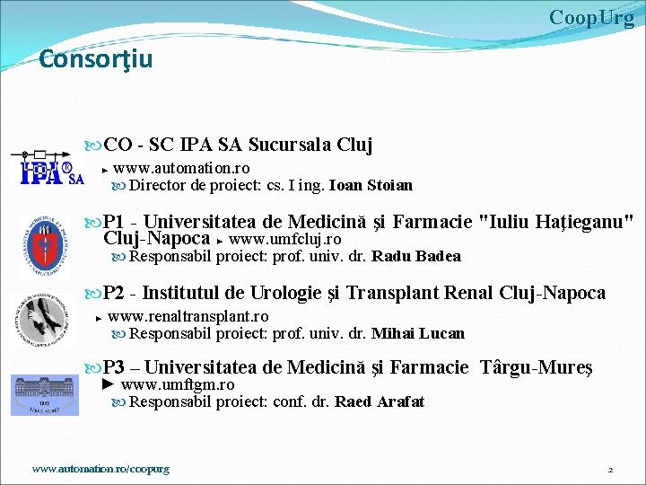 Coop. Urg Consorţiu CO - SC IPA SA Sucursala Cluj www. automation. ro Director