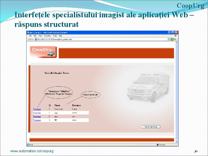Coop. Urg Interfeţele specialistului imagist ale aplicaţiei Web – răspuns structurat www. automation. ro/coopurg