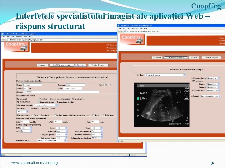 Coop. Urg Interfeţele specialistului imagist ale aplicaţiei Web – răspuns structurat www. automation. ro/coopurg