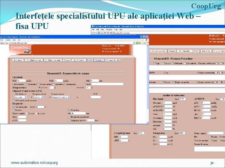 Coop. Urg Interfeţele specialistului UPU ale aplicaţiei Web – fisa UPU www. automation. ro/coopurg