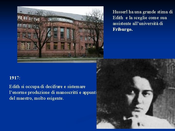 Husserl ha una grande stima di Edith e la sceglie come sua assistente all’università