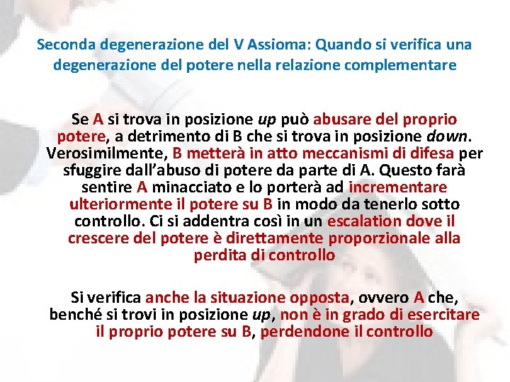 Seconda degenerazione del V Assioma: Quando si verifica una degenerazione del potere nella relazione