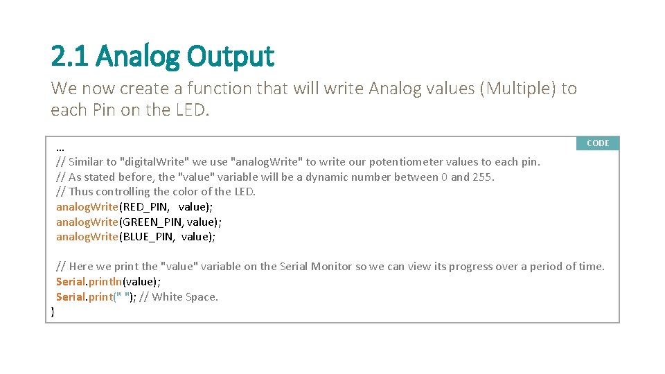2. 1 Analog Output We now create a function that will write Analog values