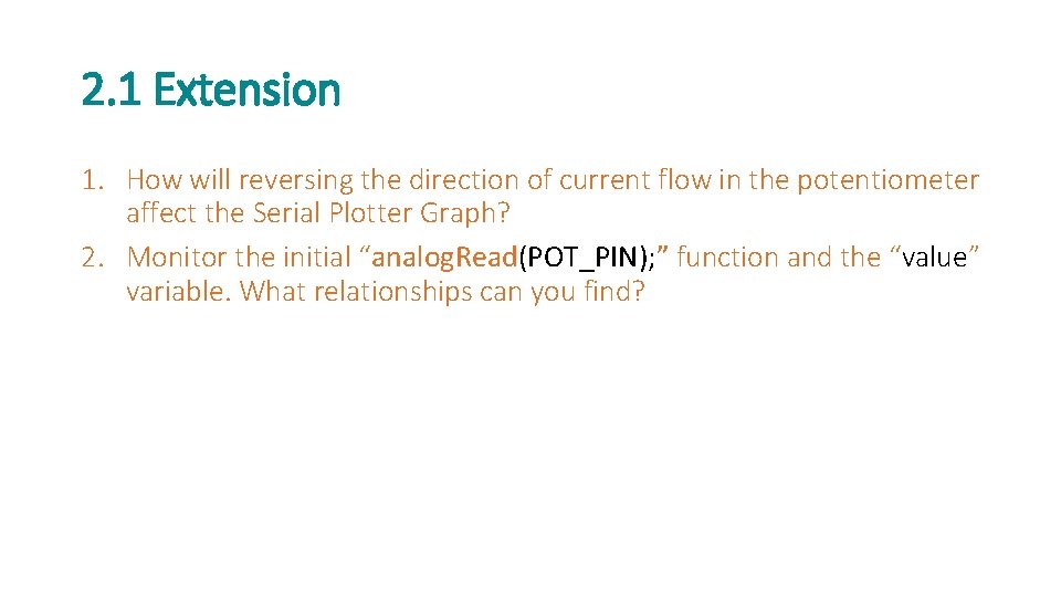 2. 1 Extension 1. How will reversing the direction of current flow in the