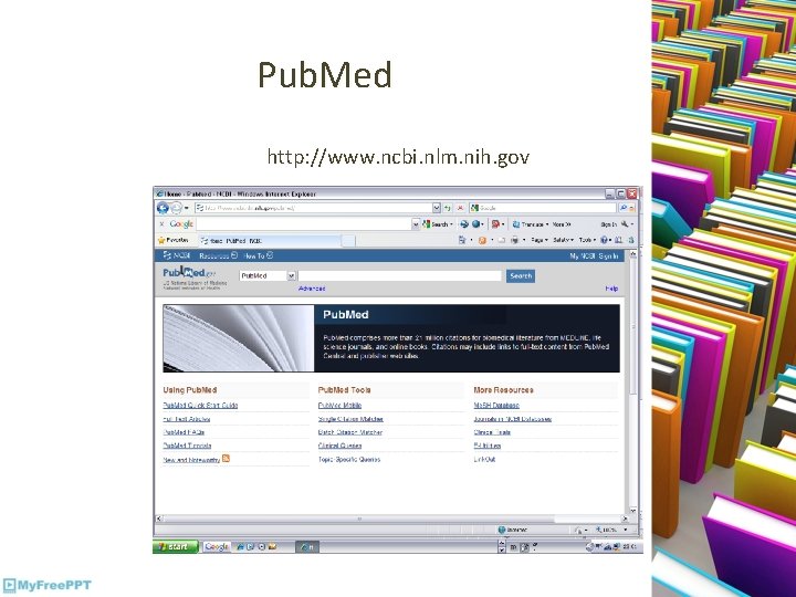 Pub. Med http: //www. ncbi. nlm. nih. gov 