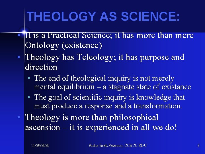 THEOLOGY AS SCIENCE: • It is a Practical Science; it has more than mere THEOLOGY AS SCIENCE: • It is a Practical Science; it has more than mere