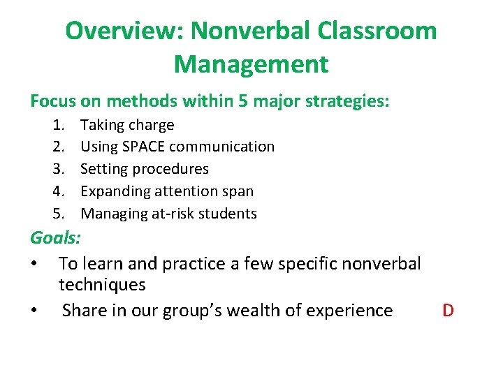 Overview: Nonverbal Classroom Management Focus on methods within 5 major strategies: 1. 2. 3.