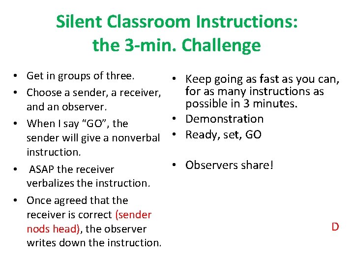 Silent Classroom Instructions: the 3 -min. Challenge • Get in groups of three. •