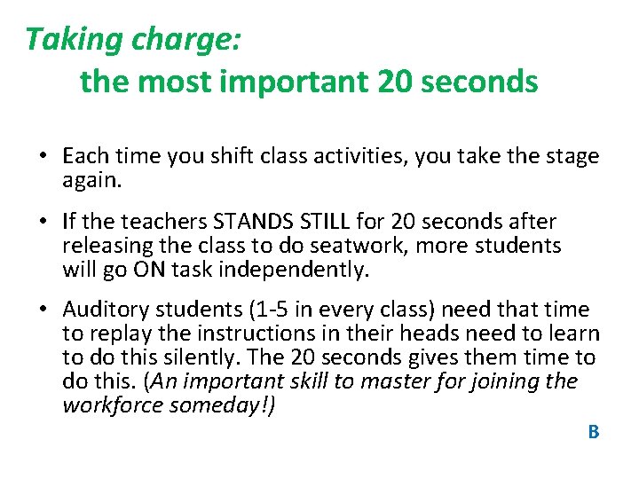 Taking charge: the most important 20 seconds • Each time you shift class activities,