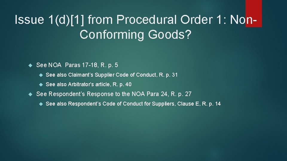 Issue 1(d)[1] from Procedural Order 1: Non. Conforming Goods? See NOA Paras 17 -18,