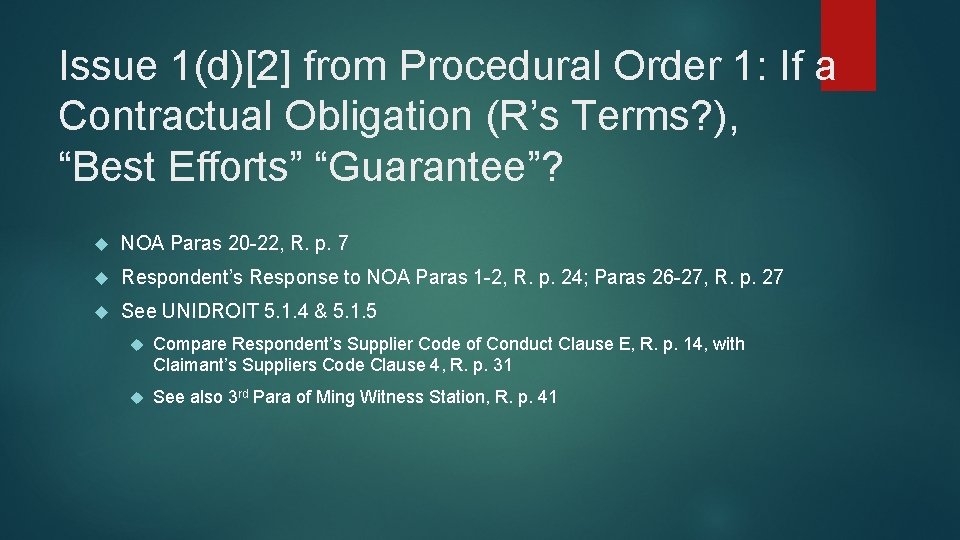 Issue 1(d)[2] from Procedural Order 1: If a Contractual Obligation (R’s Terms? ), “Best