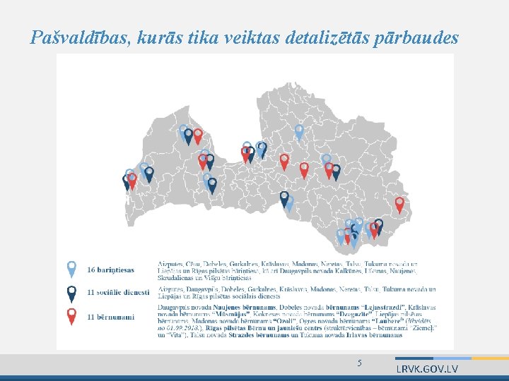 Pašvaldības, kurās tika veiktas detalizētās pārbaudes 5 LRVK. GOV. LV 