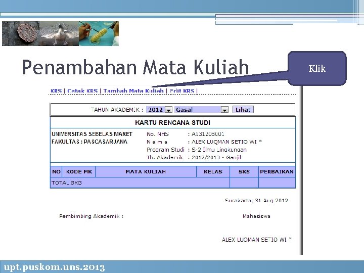 Penambahan Mata Kuliah upt. puskom. uns. 2013 Klik 