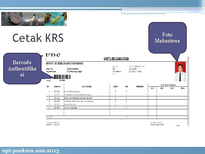 Cetak KRS • Daftar KRS Barcode Authentifika si upt. puskom. uns. 2013 Foto Mahasiswa