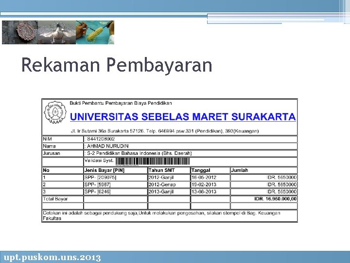 Rekaman Pembayaran upt. puskom. uns. 2013 