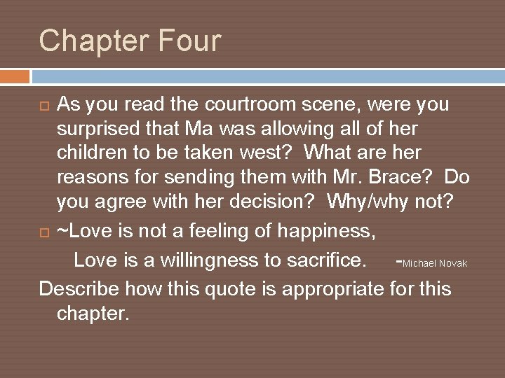 Chapter Four As you read the courtroom scene, were you surprised that Ma was