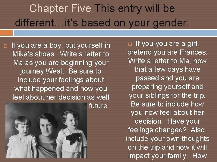 Chapter Five This entry will be different…it’s based on your gender. If you are