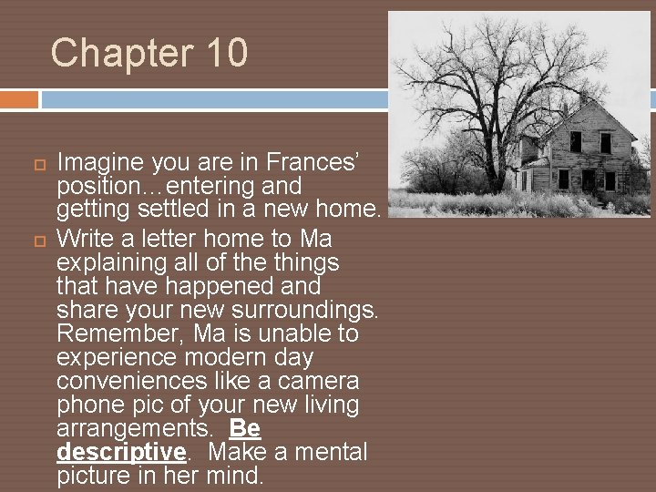 Chapter 10 Imagine you are in Frances’ position…entering and getting settled in a new