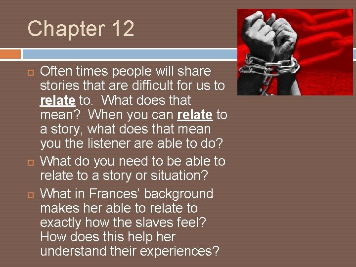 Chapter 12 Often times people will share stories that are difficult for us to