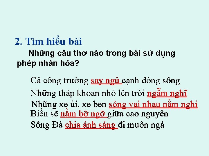 2. Tìm hiểu bài Những câu thơ nào trong bài sử dụng phép nhân