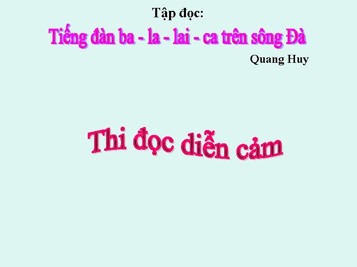 Tập đọc: Quang Huy 