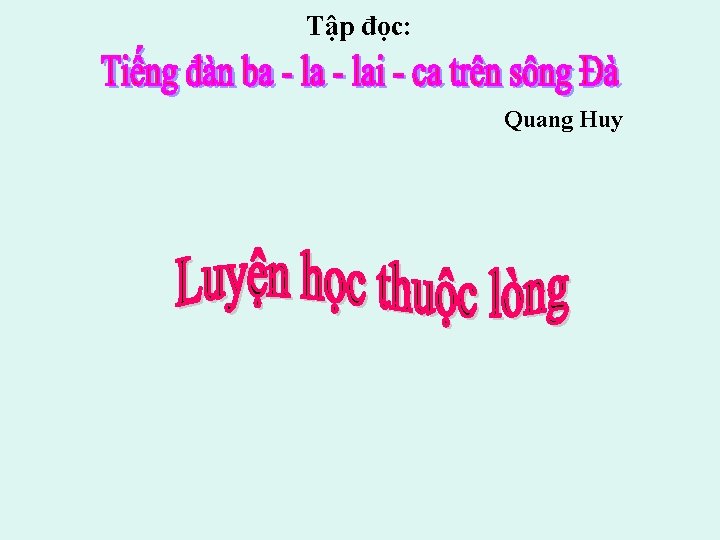 Tập đọc: Quang Huy 