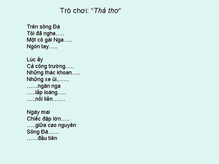 Trò chơi: “Thả thơ” Trên sông Đà Tôi đã nghe…. . Một cô gái