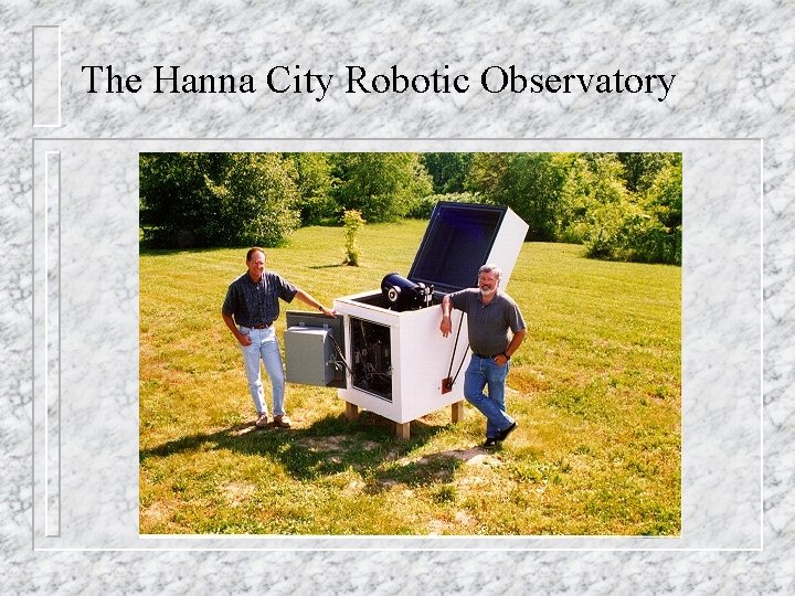 The Hanna City Robotic Observatory 