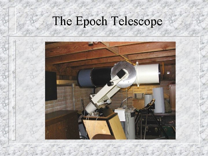 The Epoch Telescope 