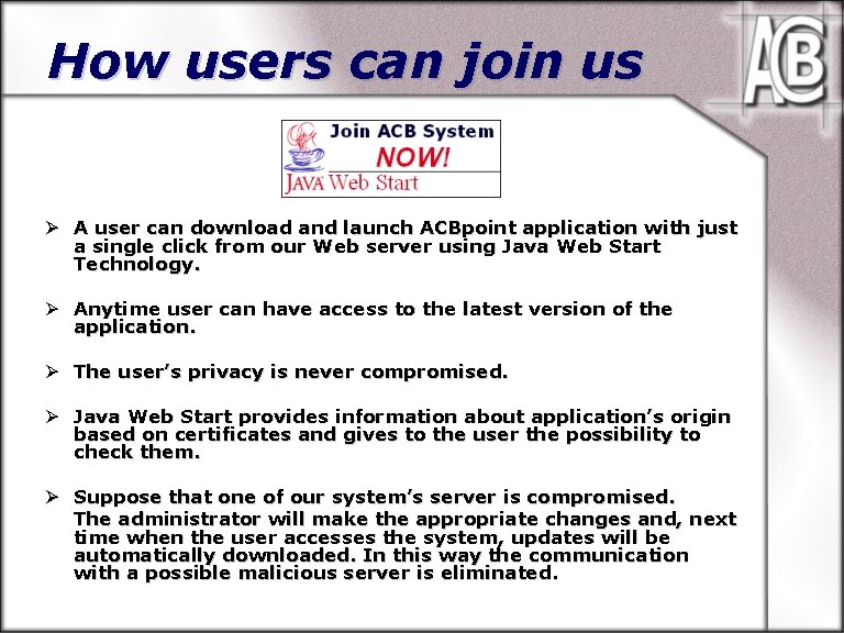 How users can join us Ø A user can download and launch ACBpoint application