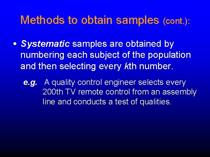 Methods to obtain samples (cont. ): • Systematic samples are obtained by numbering each Methods to obtain samples (cont. ): • Systematic samples are obtained by numbering each