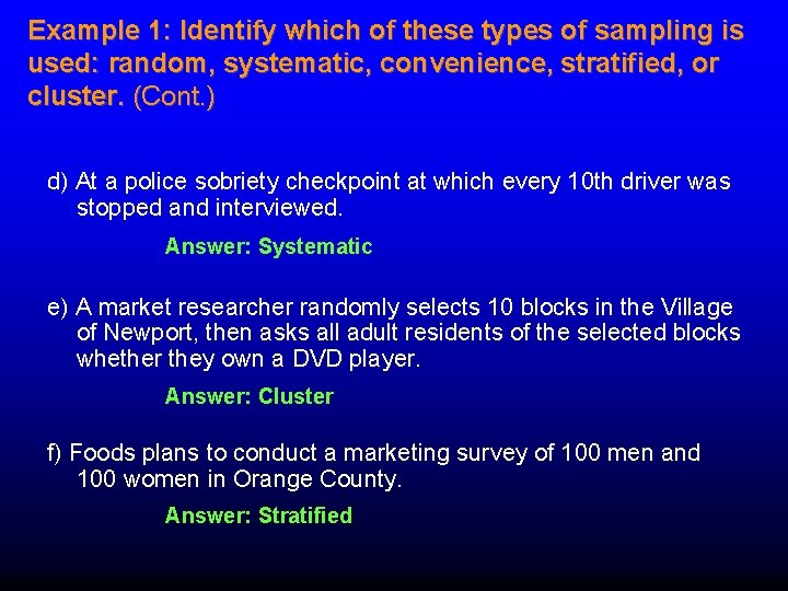 Example 1: Identify which of these types of sampling is used: random, systematic, convenience, Example 1: Identify which of these types of sampling is used: random, systematic, convenience,
