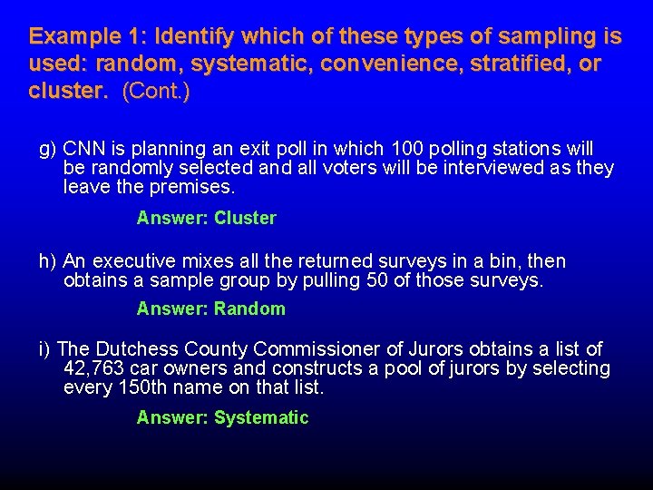 Example 1: Identify which of these types of sampling is used: random, systematic, convenience, Example 1: Identify which of these types of sampling is used: random, systematic, convenience,