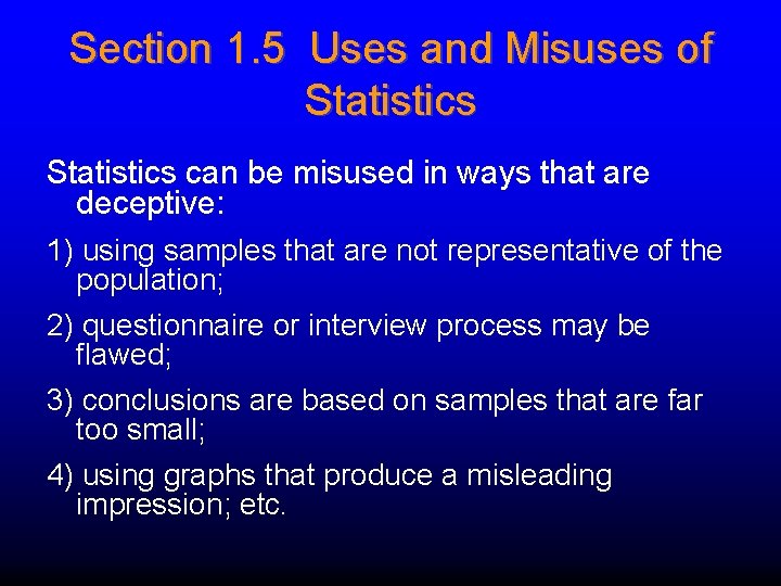 Section 1. 5 Uses and Misuses of Statistics can be misused in ways that Section 1. 5 Uses and Misuses of Statistics can be misused in ways that