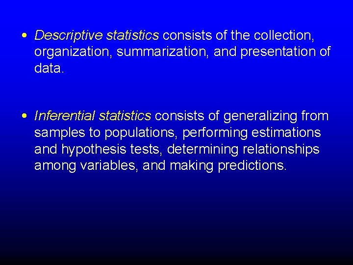 • Descriptive statistics consists of the collection, organization, summarization, and presentation of data. • Descriptive statistics consists of the collection, organization, summarization, and presentation of data.