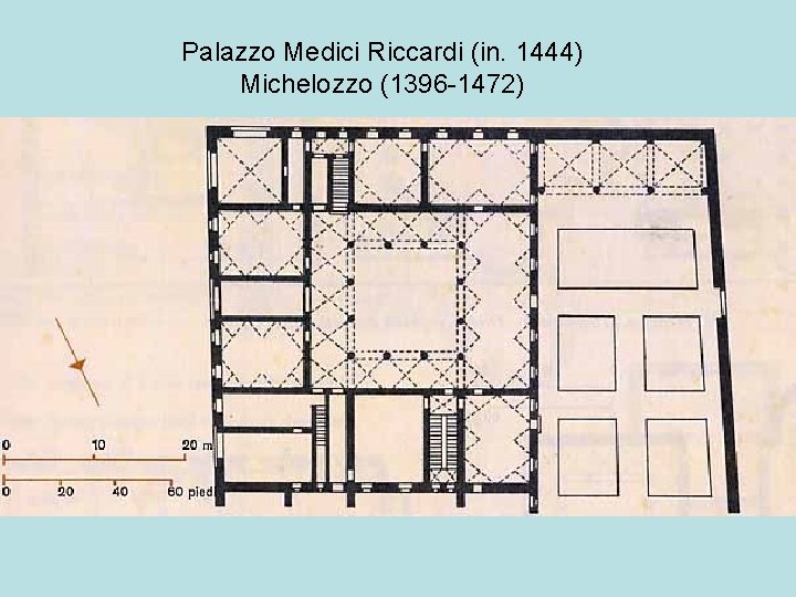 Palazzo Medici Riccardi (in. 1444) Michelozzo (1396 -1472) 