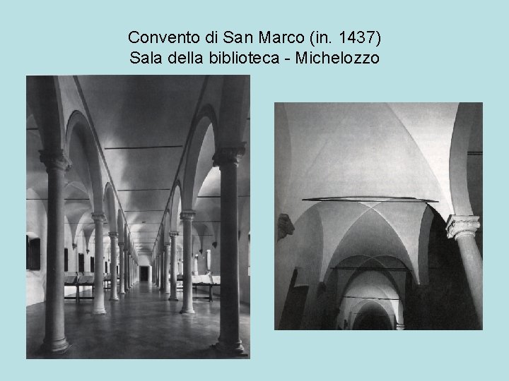 Convento di San Marco (in. 1437) Sala della biblioteca - Michelozzo 