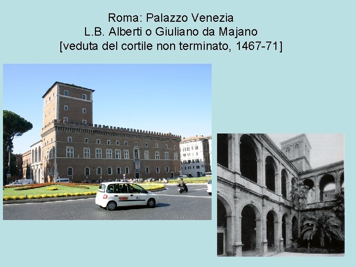 Roma: Palazzo Venezia L. B. Alberti o Giuliano da Majano [veduta del cortile non