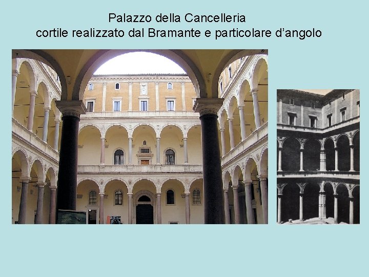 Palazzo della Cancelleria cortile realizzato dal Bramante e particolare d’angolo 