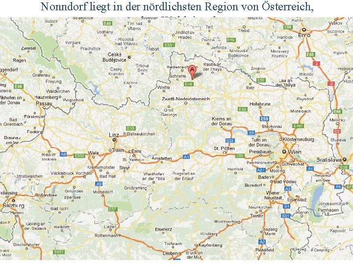 Nonndorf liegt in der nördlichsten Region von Österreich, dem Waldviertel 2014/06/14 G. Dangl 2