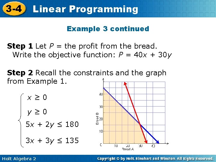 3 -4 Linear Programming Example 3 continued Step 1 Let P = the profit
