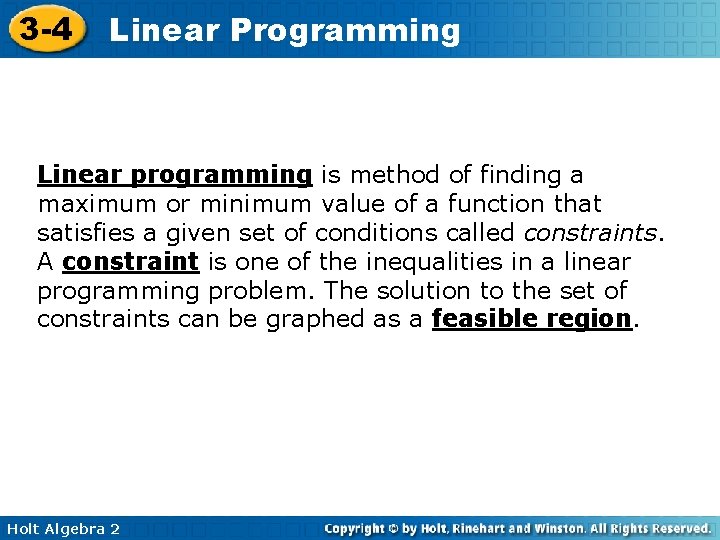 3 -4 Linear Programming Linear programming is method of finding a maximum or minimum